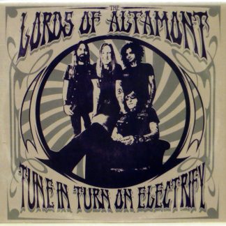 THE LORDS OF ALTAMONT - Tune In Turn On Electrify - CD