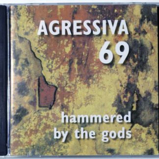 AGRESSIVA 69 - Hammered By The Gods - CD