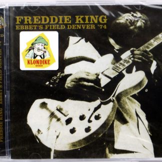 FREDDIE KING - Ebbet's Field Denver '74 - 2 CD