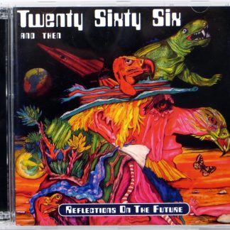 TWENTY SIXTY SIX AND THEN - Reflections On The Future - 2 CD