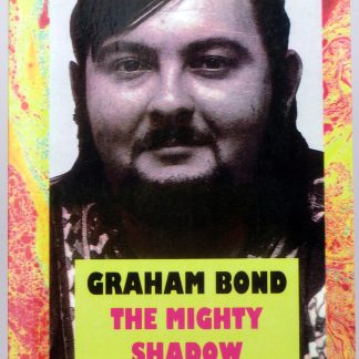 GRAHAM BOND - The Mighty Shadow / Harry Shapiro - KSIĄŻKA