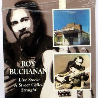 ROY BUCHANAN - Live Stock / A Street Called Straight - CD