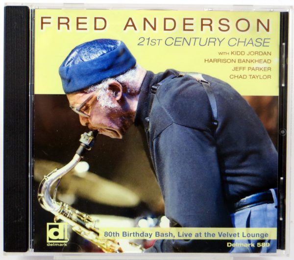 FRED ANDERSON - 21st Century Chase - CD US 2009