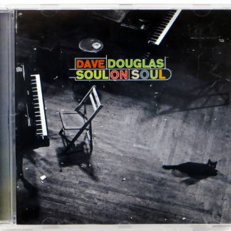 DAVE DOUGLAS - Soul On Soul - CD 2000