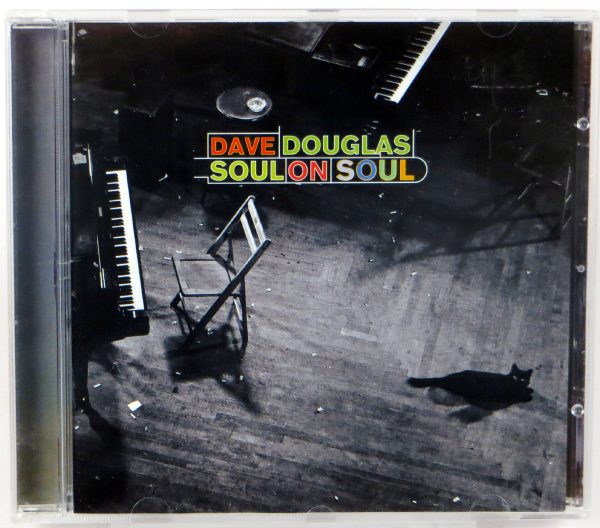DAVE DOUGLAS - Soul On Soul - CD 2000