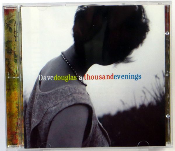 DAVE DOUGLAS - A Thousand Evenings - CD 2000