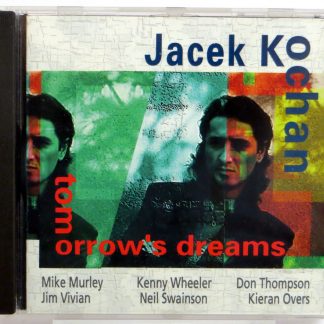 JACEK KOCHAN - Tomorrow's Dreams - CD 1994