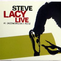 STEVE LACY - Live At Jazzwerkstatt Peitz - CD 2006