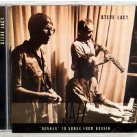 STEVE LACY - "Rushes" - 10 Songs From Russia - CD 2000