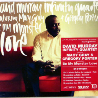 DAVID MURRAY INFINITY QUARTET - By My Monster Love - CD 2013