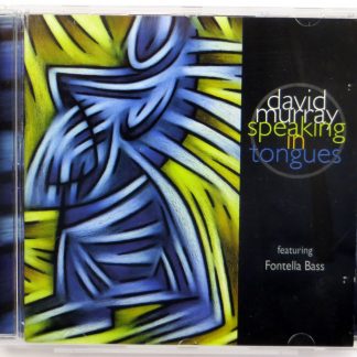 DAVID MURRAY - Speaking In Tongues - CD 1999