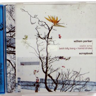 WILLIAM PARKER / Violin Trio - Scrapbook - CD US 2003