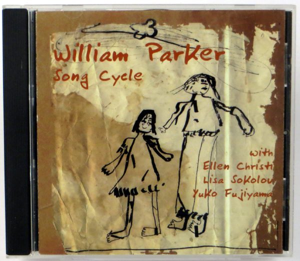 WILLIAM PARKER - Song Cycle - CD 2001