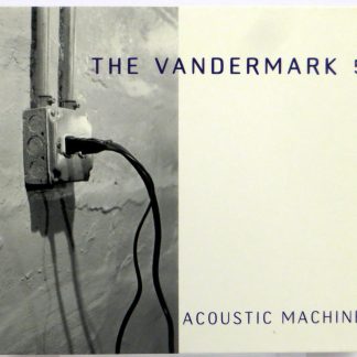 THE VANDERMARK 5 - Acoustic Machine - CD 2001
