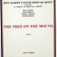 JEFF ALBERT'S INSTIGATION QUARTET - The Tree On The Mound - CD 2013