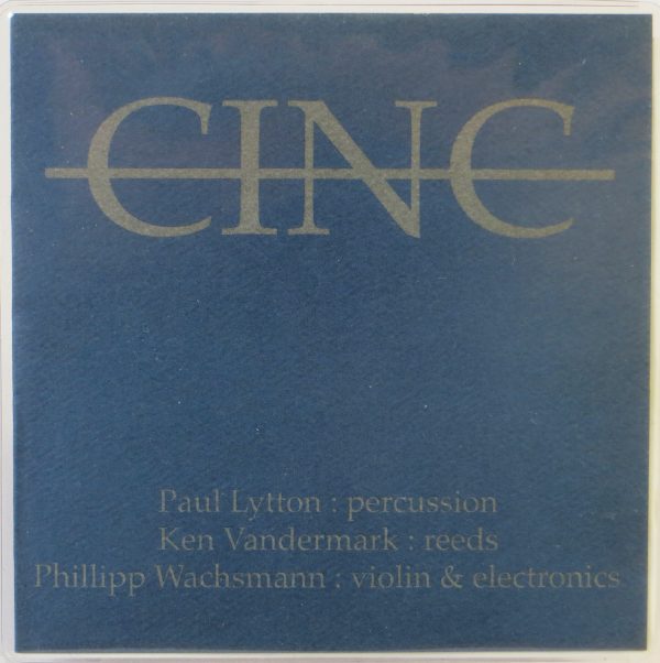 CINC - PAUL LYTTON / KEN VANDERMARK / PHILLIPP WACHSMANN - CD US limitowana 2006