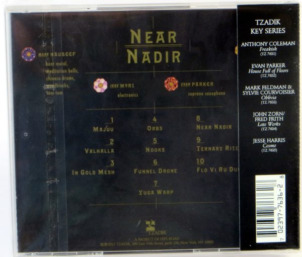 MARK NAUSEEF / IKUE MORI / EVAN PARKER / BILL LASWELL - Near Nadir - CD TZADIK 2011 - obrazek 2