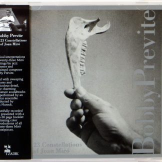 BOBBY PREVITE - The 23 Constellations Of Joan Miro - CD TZADIK 2001