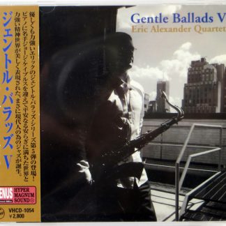 ERIC ALEXANDER QUARTET - Gentle Ballads V - CD Japan 2011