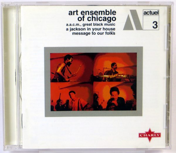 ART ENSEMBLE OF CHICAGO - A Jackson In Your House / Message To Our Folks  - CD 2001