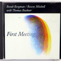 BORAH BERGMAN / RASCOE MITCHELL with THOMAS BUCKNER - First Meeting - CD US 1995
