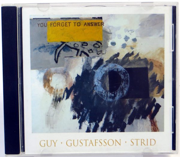 GUY / GUSTAFSSON / STRID - You Forget To Answer - CD 1996