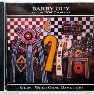 BARRY GUY And The NOW Orchestra - Study - Witch Gong Game II/10 - CD 1994