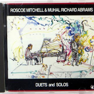 ROSCOE MITCHELL & MUHAL RICHARD ABRAMS - Duets And Solos  - CD 1993