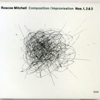 RASCOE MITCHELL - Composition / Improvisation Nos. 1, 2 & 3 - CD 2007