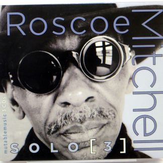 ROSCOE MITCHELL - Solo (3) - 3 CD US 2003