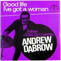ANDRZEJ DĄBROWSKI / ANDREW DABROW - Good Life I've Got A Woman - 7" SP Norwegia 1967