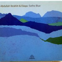 ABDULLAH IBRAHIM & EKAYA - Sotho Blue - CD 2010