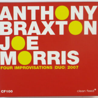 ANTHONY BRAXTON / JOE MORRIS - Four Improvisations (Duo) 2007  - 4 CD BOX
