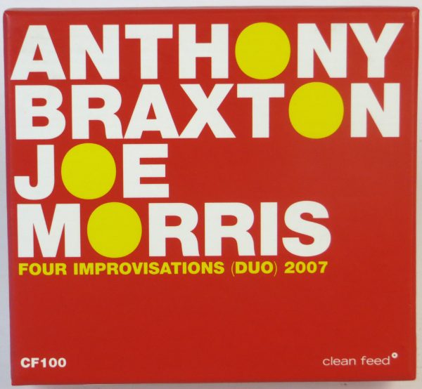 ANTHONY BRAXTON / JOE MORRIS - Four Improvisations (Duo) 2007  - 4 CD BOX