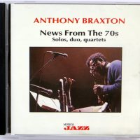 ANTHONY BRAXTON - News From The 70s (Solos, Duo, Quartets) - CD