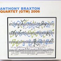 ANTHONY BRAXTON - Quartet (GTM) 2006 - 4 CD