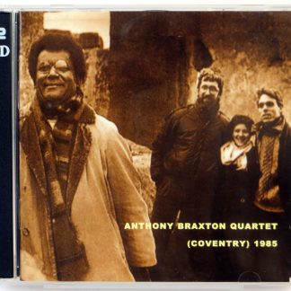 ANTHONY BRAXTON QUARTET - (Coventry) 1985 - 2 CD