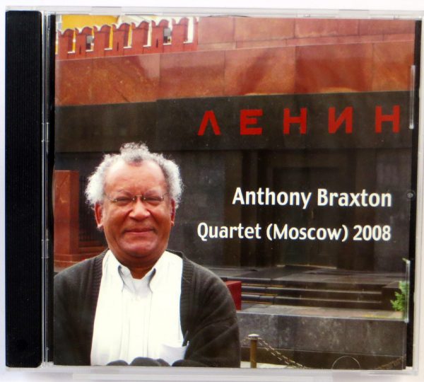 ANTHONY BRAXTON QUARTET - (Moscow) 2008 - CD