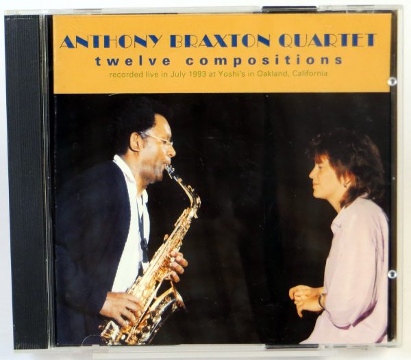 ANTHONY BRAXTON QUARTET - Twelve Compositions - Live At Yoshi's In Oakland, July 1993  - 2 CD