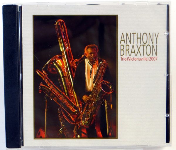 ANTHONY BRAXTON TRIO - (Victoriaville) 2007 - CD