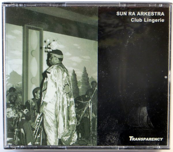 SUN RA ARKESTRA - Club Lingerie - 2 CD 2006