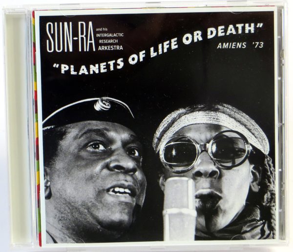 SUN RA AND HIS INTERGALAXTIC RESEARCH ARKESTRA - Planets Of Life Or Death - CD 2015
