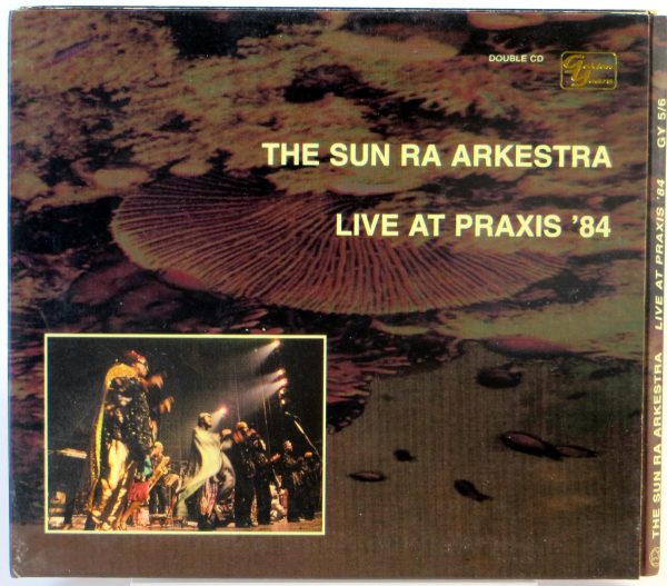 THE SUN RA ARKESTRA - Live At Praxis '84 - 2 CD 2000
