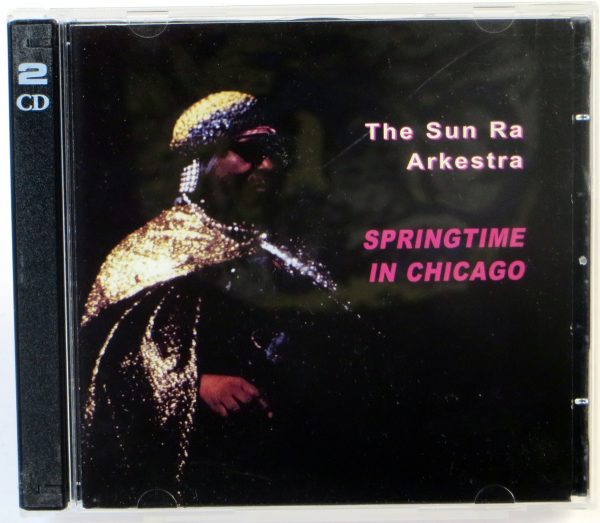 SUN RA ARKESTRA - Springtime In Chicago - 2 CD 2006