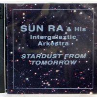 SUN RA AND HIS INTERGALAXTIC ARKESTRA - Stardust From Tomorrow - 2 CD 1996