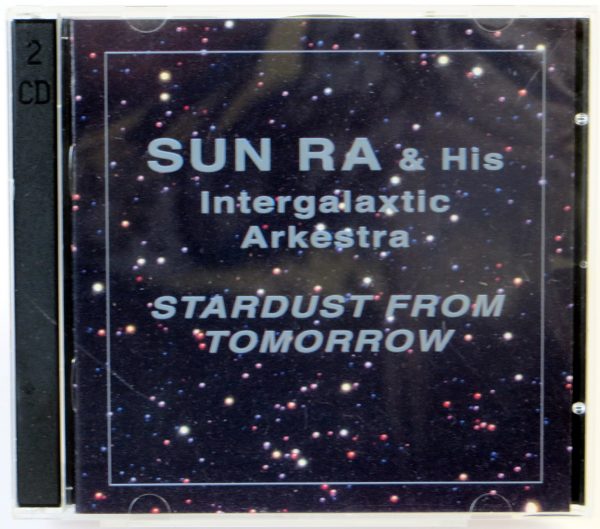SUN RA AND HIS INTERGALAXTIC ARKESTRA - Stardust From Tomorrow - 2 CD 1996