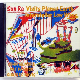 SUN RA AND HIS SOLAR ARKESTRA - Visits Planet Earth / Interstellar Low Ways - CD 1992
