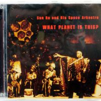 SUN RA AND HIS SPACE ARKESTRA - What Planet Is This - 2 CD 2006