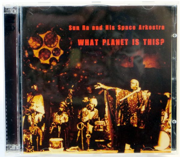 SUN RA AND HIS SPACE ARKESTRA - What Planet Is This - 2 CD 2006