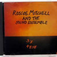 RASCOE MITCHELL AND THE SOUND ENSEMBLE - 3 x 4 Eye - CD 1993